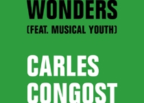 'Wonders (Feat. Musical Youth), by Carles Congost