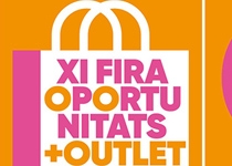 XI Fira d'Oportunitats + Outlet